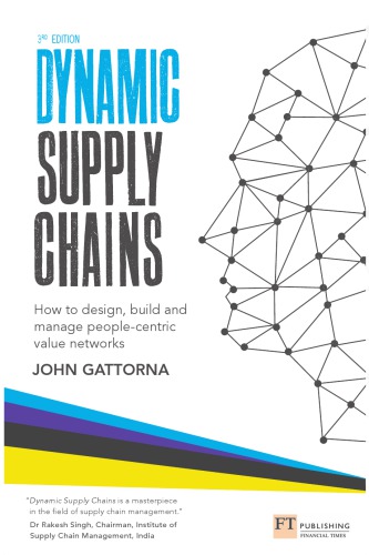 Dynamic Supply Chains How To Design Build And Manage Peoplecentric Value Networks 3rd Edition Gattorna