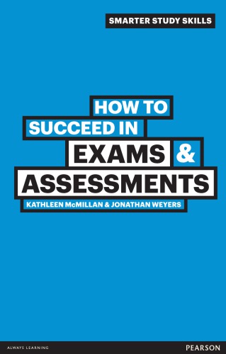 How To Succeed In Exams And Assessments 2nd Ed Mcmillan Kathleen Weyers