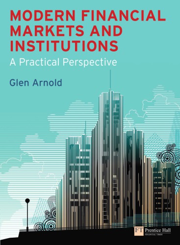 Modern Financial Markets And Institutions A Practical Perspective Arnold