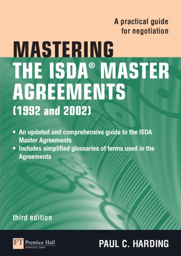 Mastering The Isda Master Agreements 1992 And 2002 A Practical Guide For Negotiation 3 Ed Harding