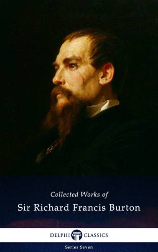The Collected Works Of Sir Richard Francis Burton Burton Sir Richard Francis