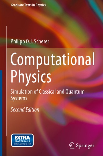 Computational Physics Simulation Of Classical And Quantum Systems 2nd Ed 2013 Scherer