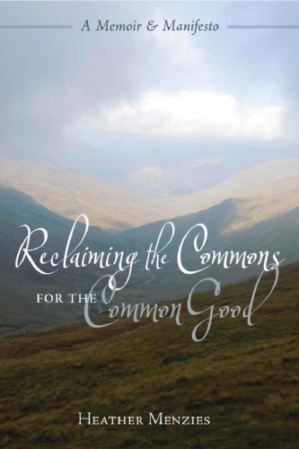 Reclaiming The Commons For The Common Good A Memoir Manifesto Menzies