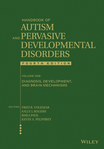 Handbook Of Autism And Pervasive Developmental Disorders Diagnosis Development And Brain Mechanisms 1 Fouth Edition 4th Edition Fred R Volkmar