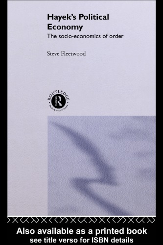 Hayeks Political Economy The Socioeconomics Of Order Fleetwood S Staff Fleetwood