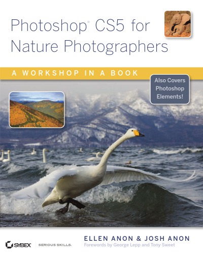 Photoshop Cs5 For Nature Photographers A Workbook In A Book Anon