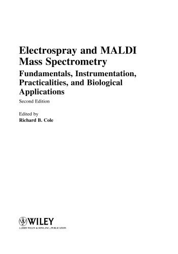 Electrospray And Maldi Mass Spectrometry Fundamentals Instrumentation Practicalities And Biological Applications 2nd Edition Cole