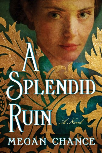 A Splendid Ruin Megan Chance