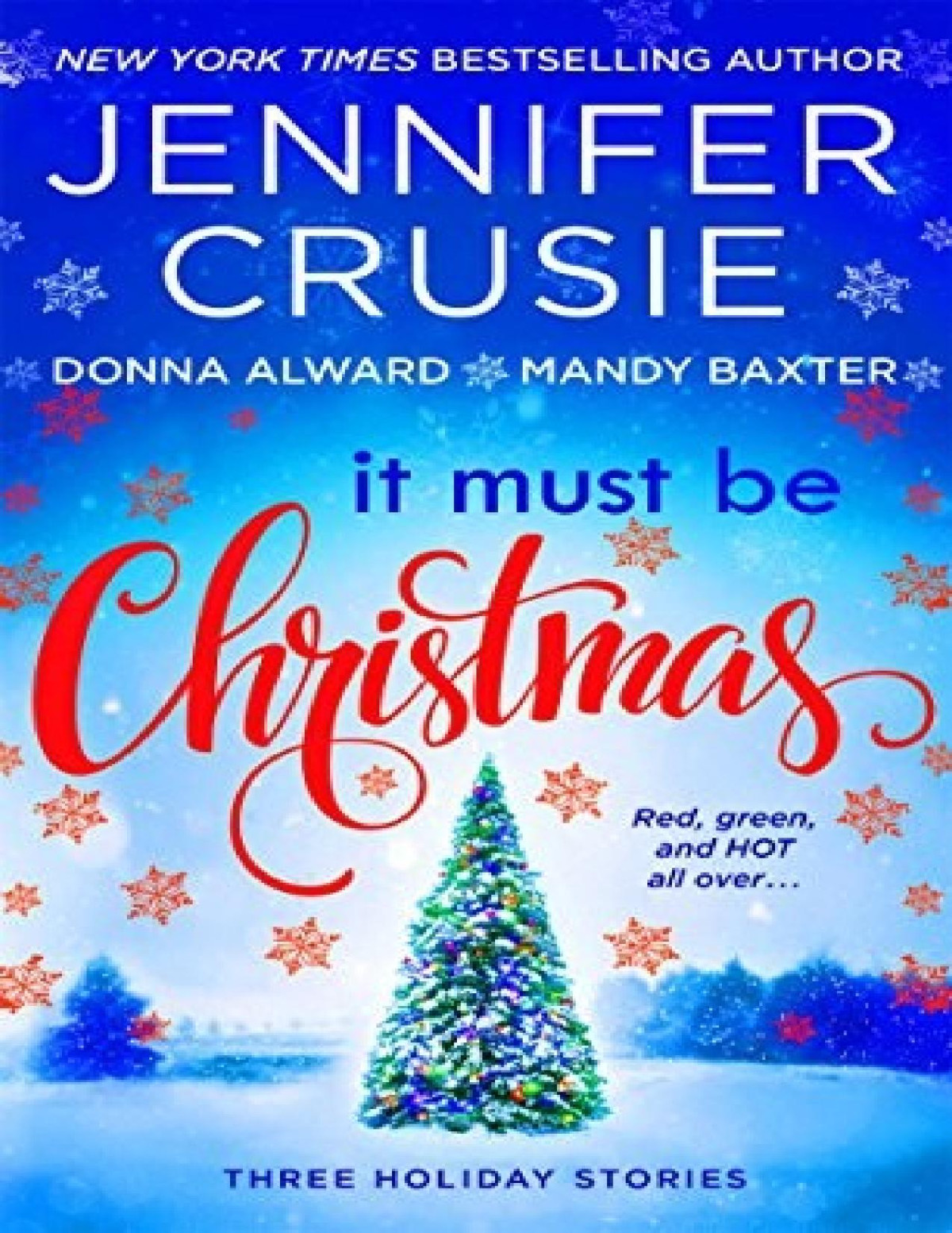 It Must Be Christmas Three Holiday Stories Jennifer Crusie Mandy Baxter Donna Alward Crusie