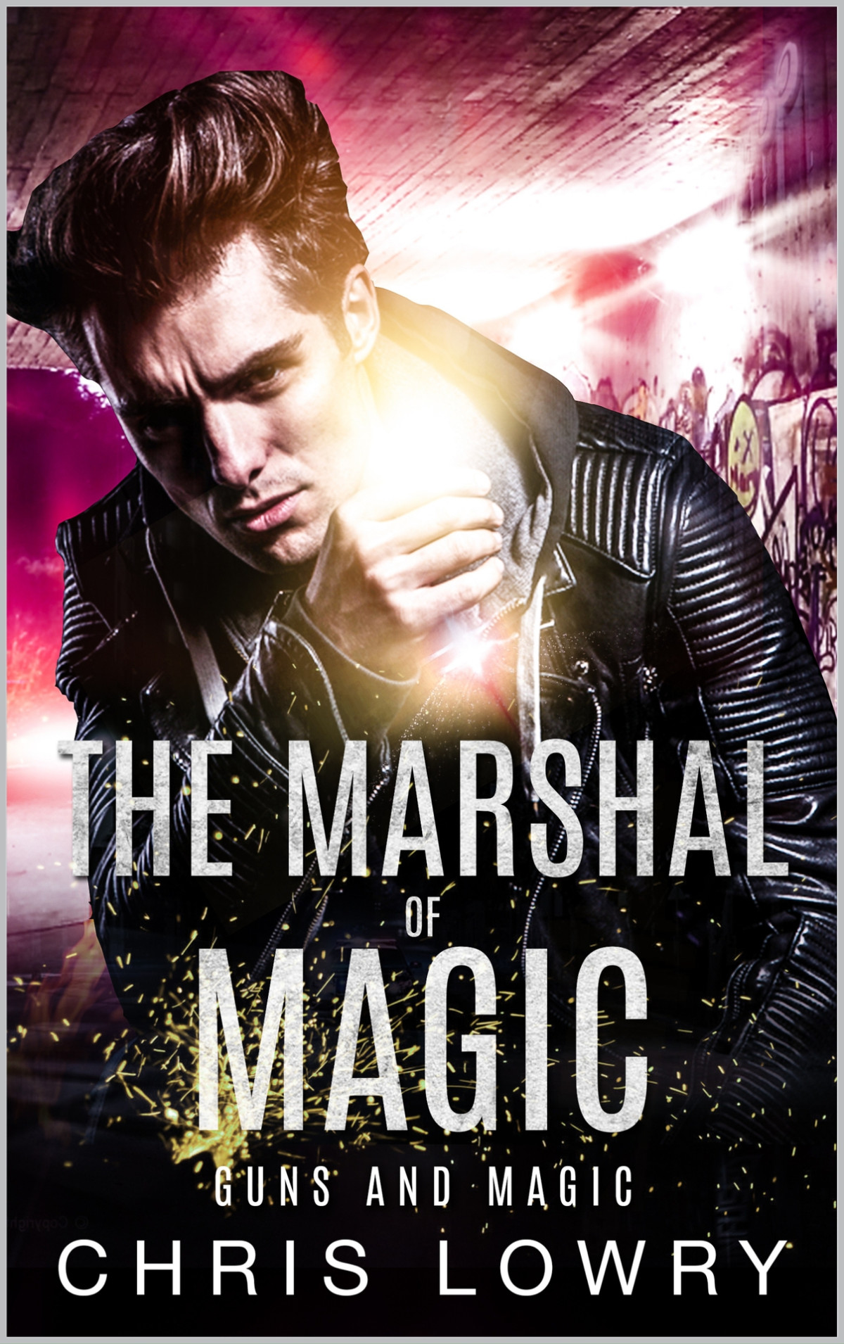 Marshal Of Magic 1 Guns And Magic Chris Lowry