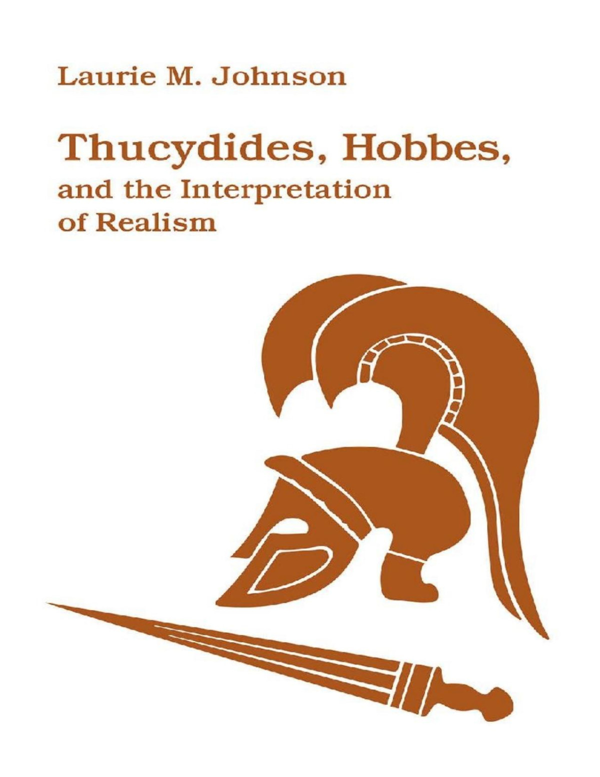 Thucydides Hobbes And The Interpretation Of Realism Laurie M Johnson