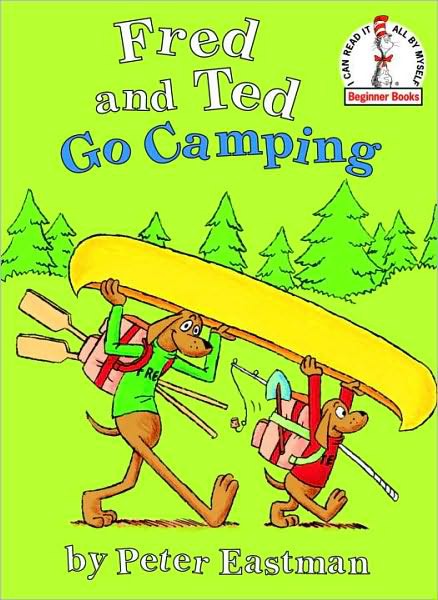 Fred And Ted Go Camping Eastman Peter Anthony Eastman Peter Anthony