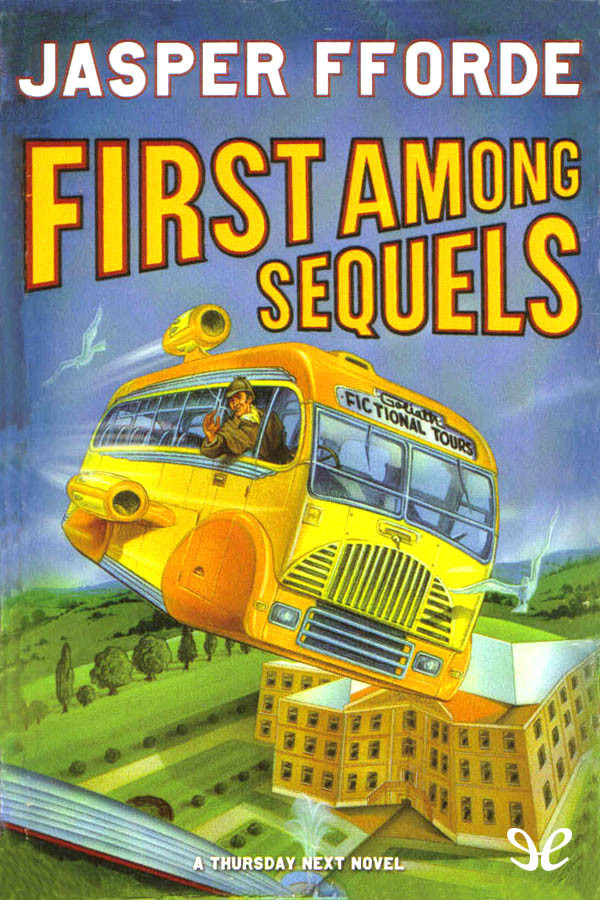 First Among Sequels Jasper Fforde Fforde Jasper
