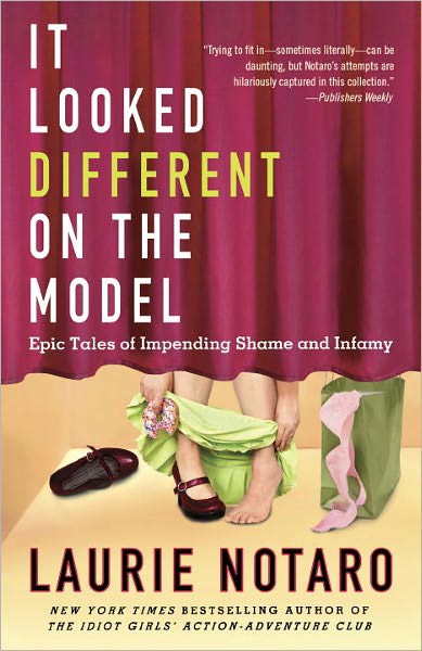 It Looked Different On The Model Notaro Laurie Notaro Laurie