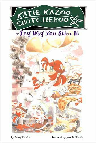 Any Way You Slice It Krulik Nancy E John Wendy Krulik Nancy E John Wendy