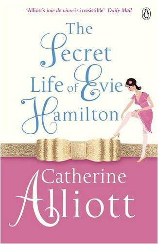 The Secret Life Of Evie Hamilton Catherine Alliott