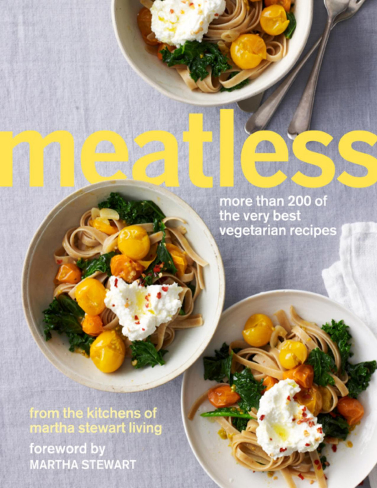 Martha Stewarts Meatless More Than 200 Of The Very Best Vegetarian Recipes Martha Stewart Living