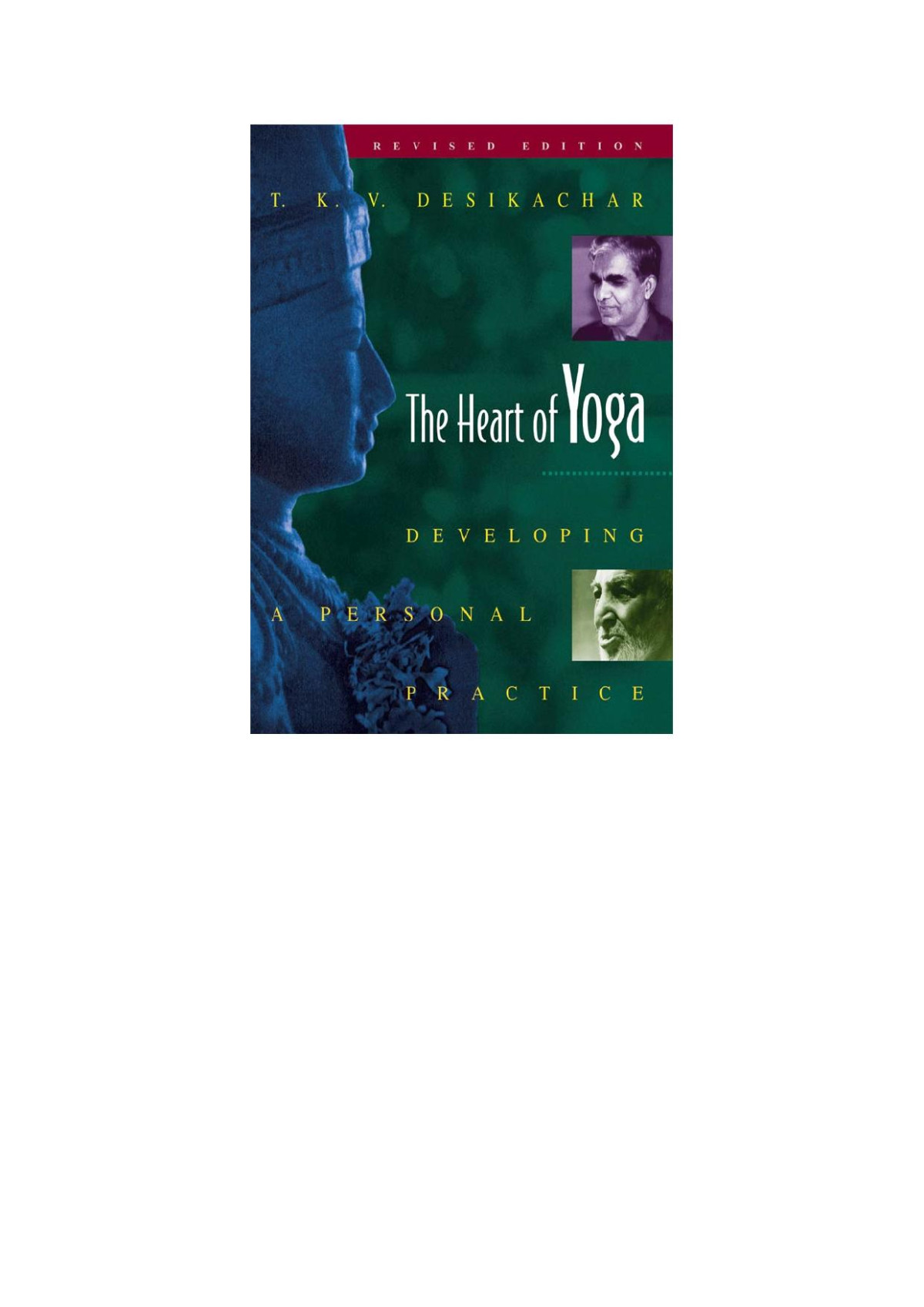 The Heart Of Yoga T K V Desikachar