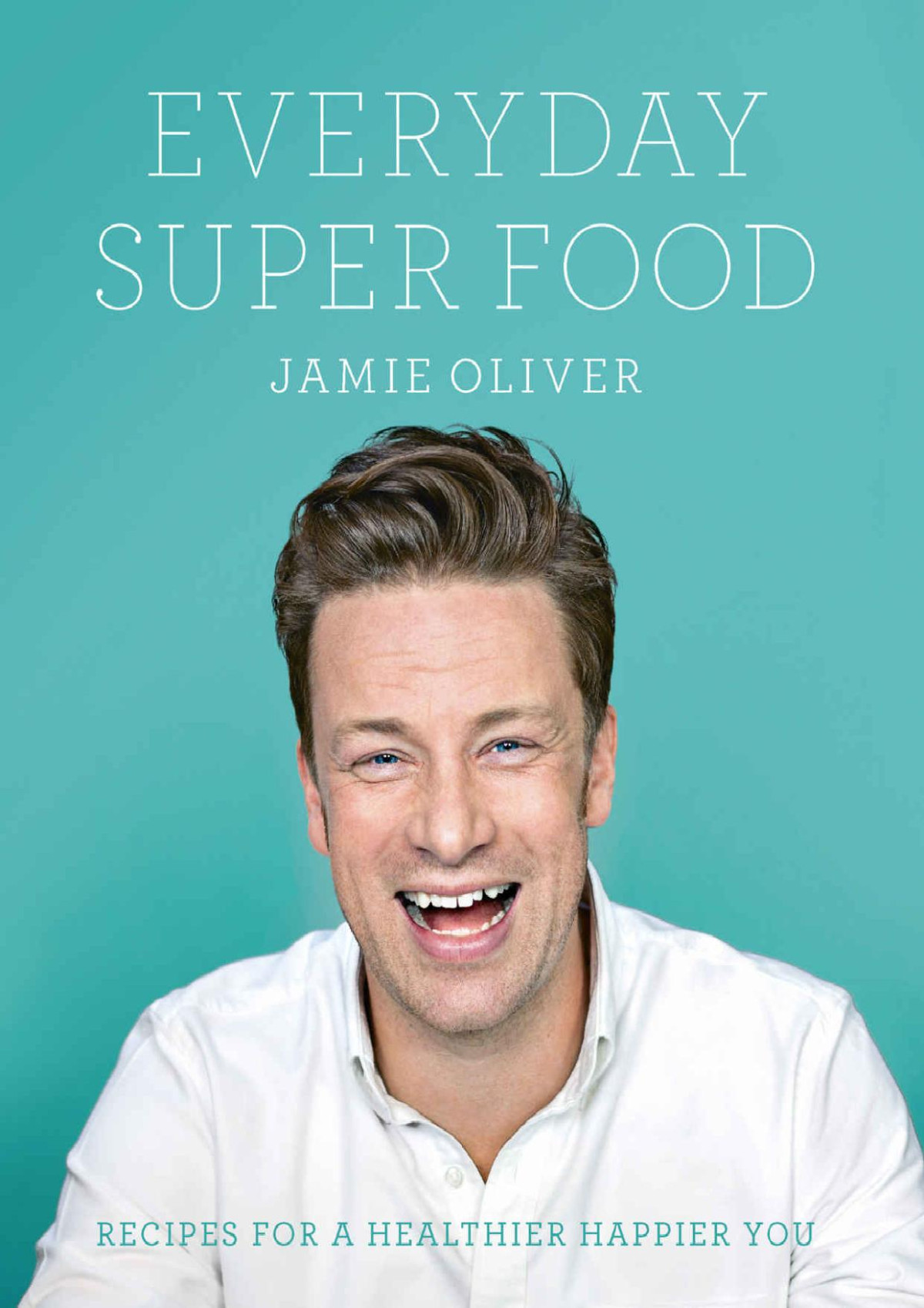 Everyday Super Food Jamie Oliver