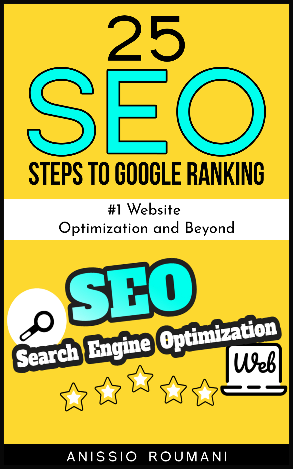 25 Search Engine Optimization Seo Steps To Google Ranking 1 Website Optimization And Beyond Anissio Roumani