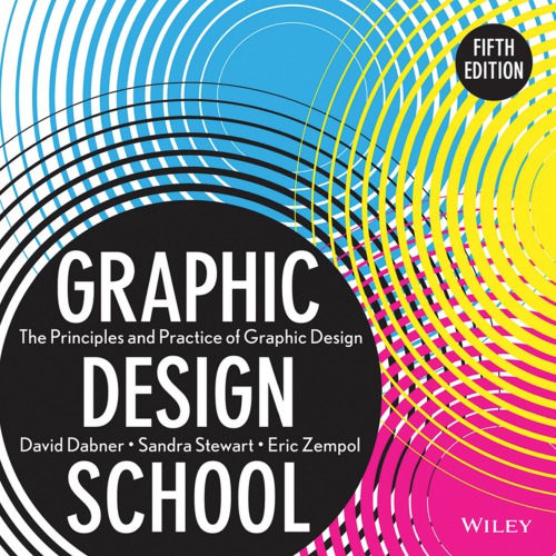 Graphic Design School The Principles And Practice Of Graphic Design 5th Edition Swann