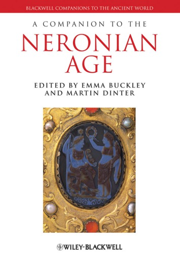 A Companion To Neronian Age Blackwell Companions To The Ancient World 1st Edition Emma Buckley