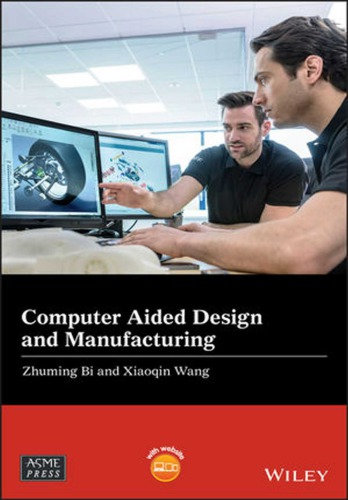 Computer Aided Design And Manufacturing First Edition Bi Zhumingwang