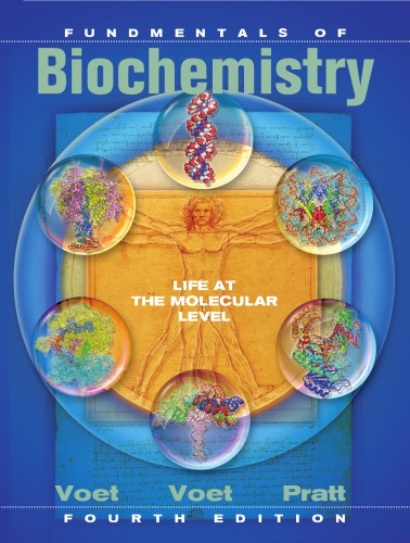 Fundamentals Of Biochemistry Life At The Molecular Level Fourth Edition Voet