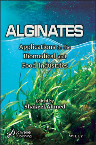 Alginates Applications In The Biomedical And Food Industries Ahmed