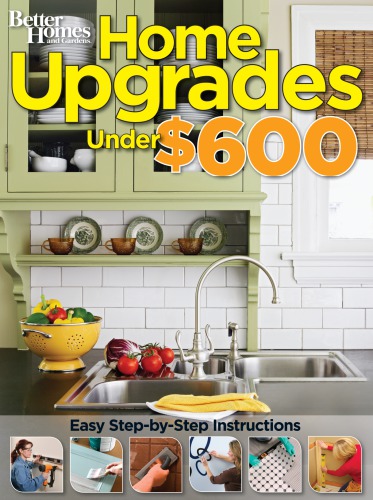 Better Homes Gardens Home Upgrades Under 600 Gardens Better Homes And