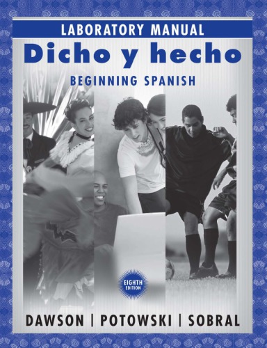 Lab Manual For Dicho Y Hecho Eighth Edition Beginning Spanish Dawson