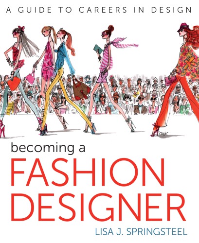 Becoming A Fashion Designer Lisa Springsteel