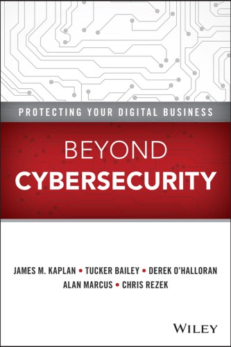 Beyond Cybersecurity Protecting Your Digital Business Kaplan