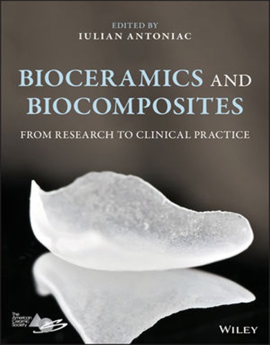 Bioceramics And Biocomposites From Research To Clinical Practice First Edition Antoniac