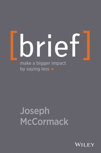 Brief Make A Bigger Impact By Saying Less Mccormack Joseph
