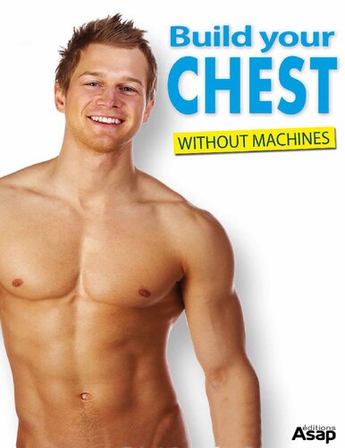 Build Your Chest 10 Exercises To Get Stronger Kindle Sandrine Couckehaddad