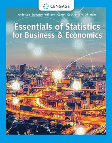 Essentials Of Statistics For Business Economics 9th Edition David R Anderson Dennis J Sweeney Thomas A Williams Jeffrey D Camm James J Cochran