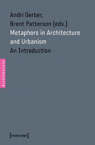 Metaphors In Architecture And Urbanism An Introduction Andri Gerber