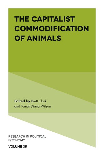 The Capitalist Commodification Of Animals Brett Clark
