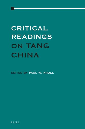Critical Readings On Tang China Paul W Kroll