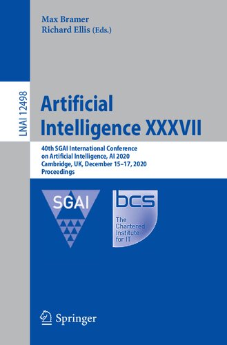 Artificial Intelligence Xxxvii 40th Sgai International Conference On Artificial Intelligence Ai 2020 Cambridge Uk December 1517 2020 Proceedings 1st Edition Max Bramer