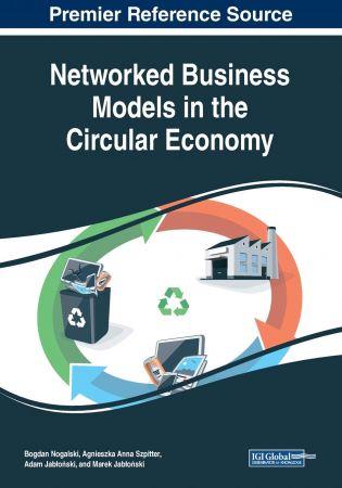 Networked Business Models In The Circular Economy Bogdan Nogalski