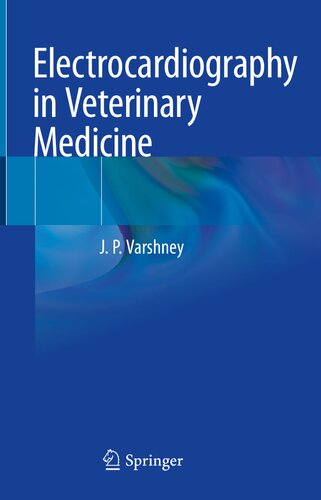 Electrocardiography In Veterinary Medicine Jp Varshney