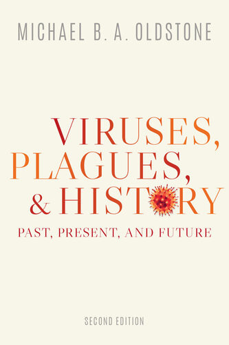 Viruses Plagues And History 2nd Edition Michael B A Oldstone