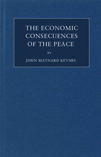 The Economic Consequences Of The Peace Reprinted John Maynard Keynes