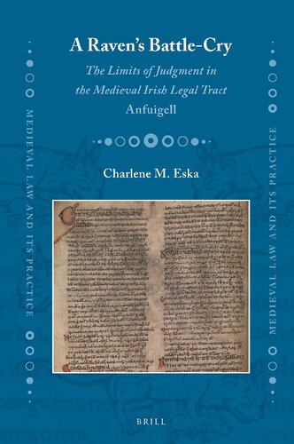 A Ravens Battlecry The Limits Of Judgment In The Medieval Irish Legal Tract Anfuigell Charlene M Eska