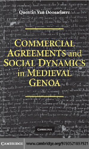 Commercial Agreements And Social Dynamics In Medieval Genoa Quentin Van Doosselaere