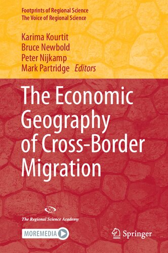 The Economic Geography Of Crossborder Migration Karima Kourtit