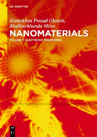 Nanomaterials Volume 1 Electronic Properties Madhuchhanda Ghatak