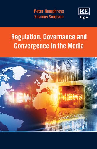 Regulation Governance And Convergence In The Media Peter Humphreys
